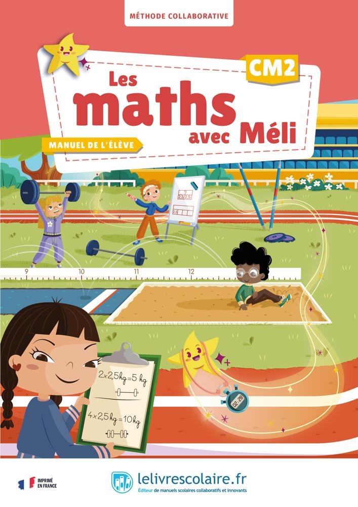 LE LIVRE SCOLAIRE - Les Maths Avec Meli  CM2 2026