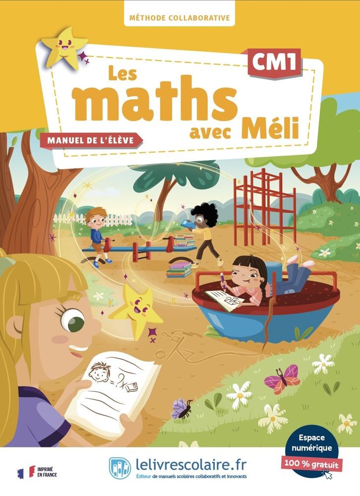 LE LIVRE SCOLAIRE - Les Maths Avec Meli  CM1 2026