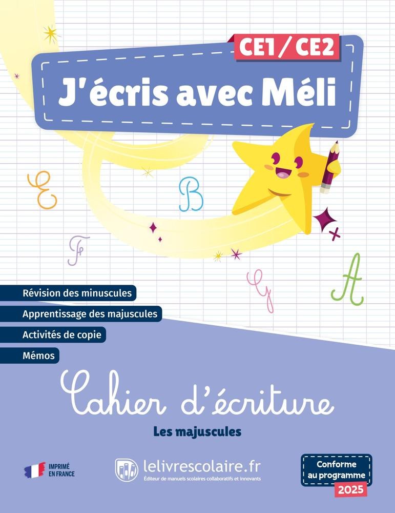 LE LIVRE SCOLAIRE - J'ecris  Avec Meli CE1/CE2 Cahier d'ecriture 2026