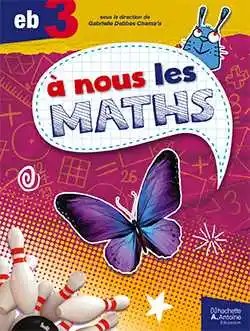 HACHETTE ANTOINE - A Nous Les Maths Eb3