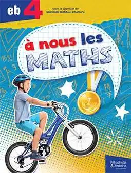 HACHETTE ANTOINE - A Nous Les Maths Eb4 2020