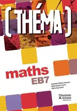 HACHETTE ANTOINE - Thema Maths Eb7