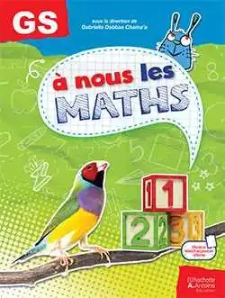 HACHETTE ANTOINE - A Nous Les Maths Gs 2024