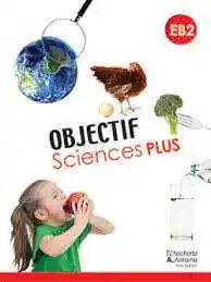 HACHETTE ANTOINE - Objectif Sciences Eb2