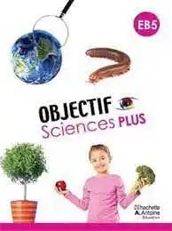 HACHETTE ANTOINE - Objectif Sciences Eb5 Ex