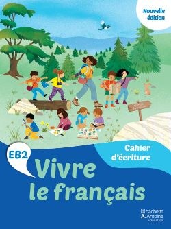 HACHETTE ANTOINE - Vivre Le Francais Eb2 Cahier D'ecriture 2025