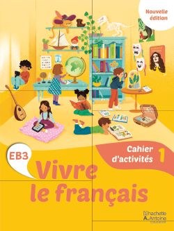 HACHETTE ANTOINE - Vivre Le Francais Eb3 Ex1 2025