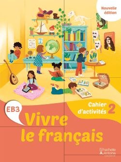 HACHETTE ANTOINE - Vivre Le Francais Eb3 Ex2 2025