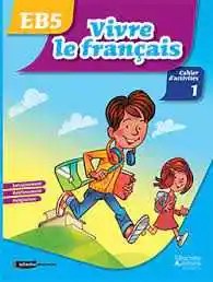 HACHETTE ANTOINE - Vivre Le Francais Eb5 Livre