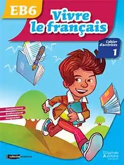 HACHETTE ANTOINE - Vivre Le Francais Eb6 Ex1