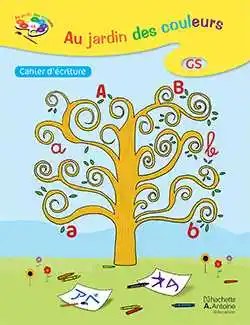 HACHETTE ANTOINE - Au Jardin Des Couleurs Gs Ecriture