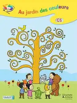 HACHETTE ANTOINE - Au Jardin Des Couleurs Gs Livre